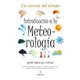 thumbnail image 1 of INTRODUCCION A LA METEREOLOGIA LA CIENCIA DEL TIEMPO ALMUZARA JOSE MIGUEL VIÑAS, 1 of 2