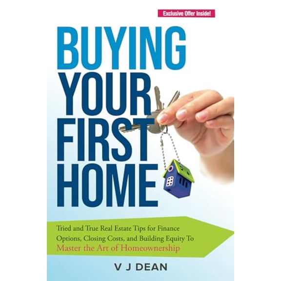 Pre-Owned Buying Your First Home: Tried and True Real Estate Tips for Finance Options, Closing Costs, and Building Equity To Master the Art of Homeownership