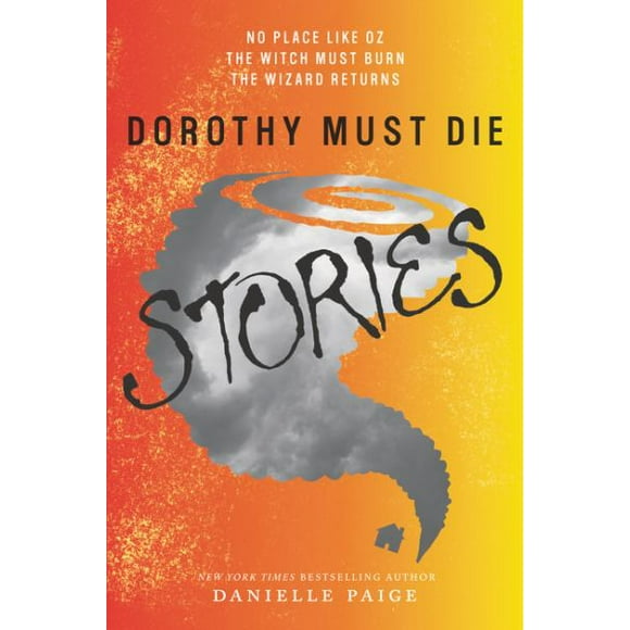Dorothy Must Die: Stories