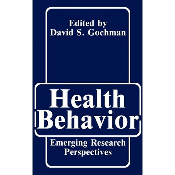 Health Behavior: Emerging Research Perspectives, (Hardcover)