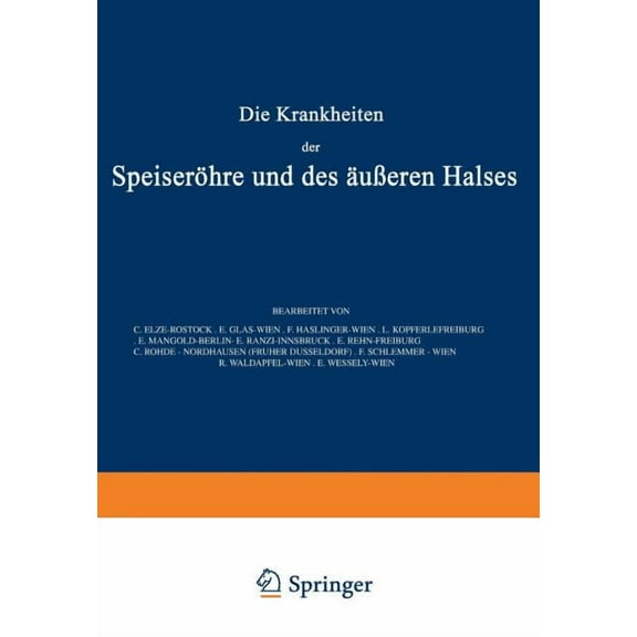 Handbuch Der Hals-, Nasen-, Ohrenheilkun Die Krankheiten Der SpeiserÃ¶hre Und Des Ãusseren Halses, Book 9, (Paperback)