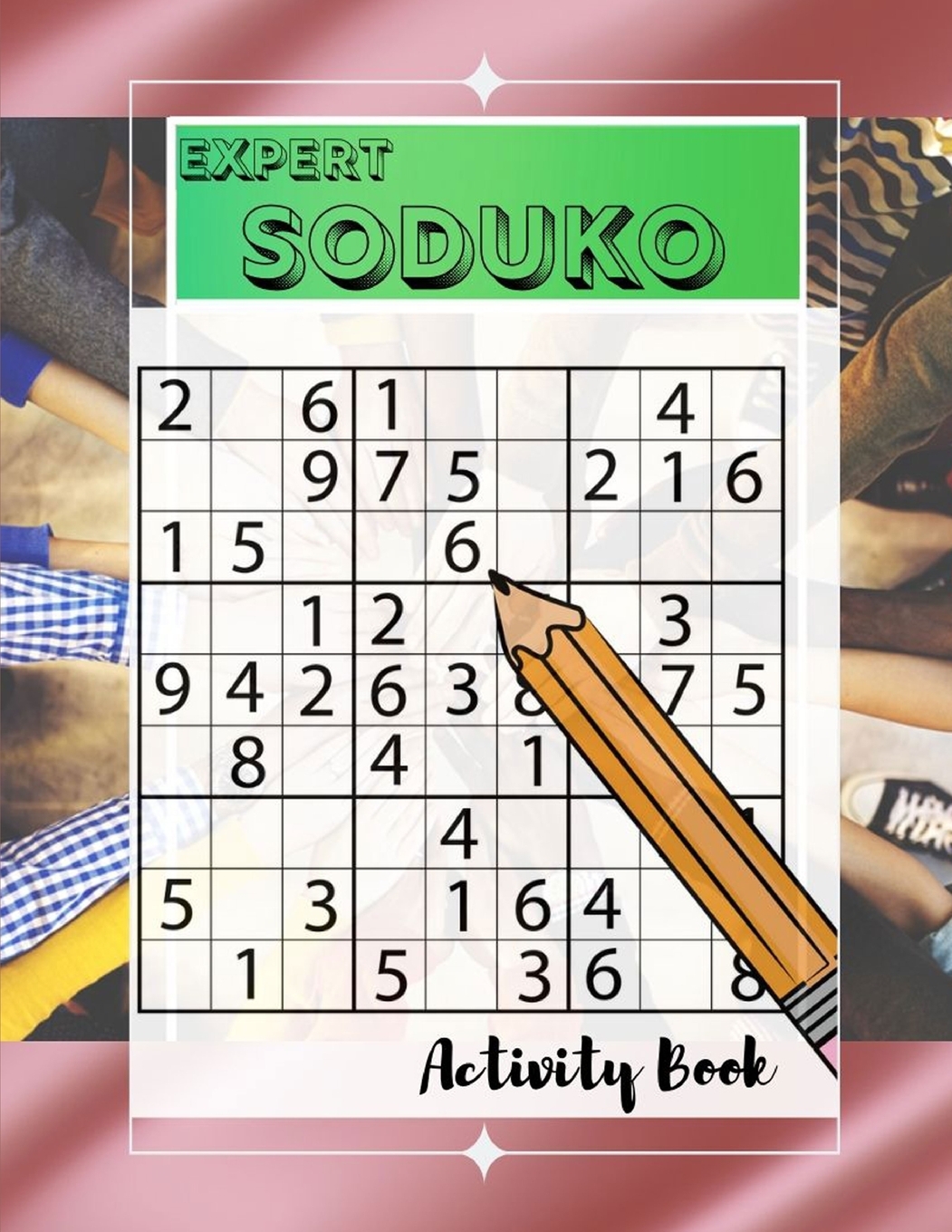 Expert Soduko Activity Book : Suduku Puzzles for Adults, Sodoku Puzzle
