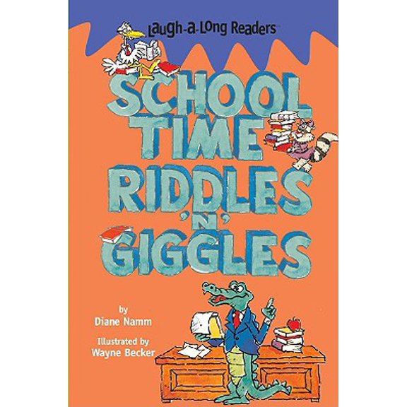 Pre-Owned School Time Riddles 'N' Giggles (Laugh-a-Long Readers) (Paperback) 1402750013 9781402750014