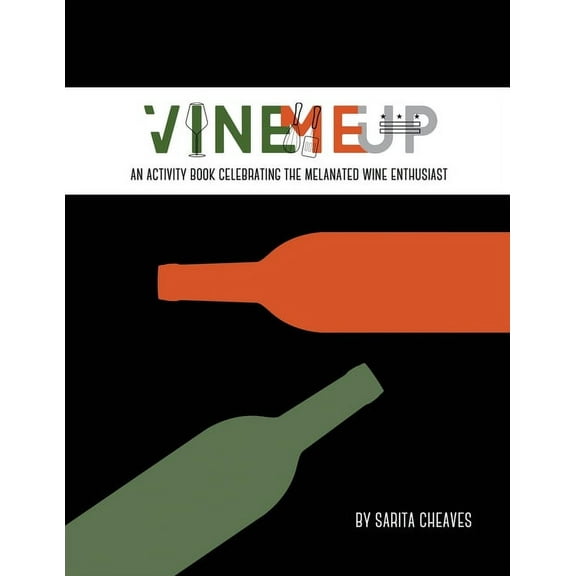 VineMeUp: An Activity Book Celebrating The Melanated Wine Enthusiast, (Paperback)