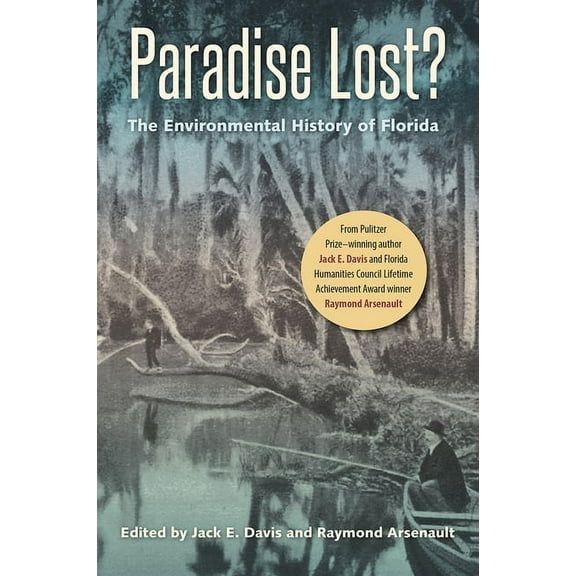 Florida History and Culture Paradise Lost?: The Environmental History of Florida, (Paperback)
