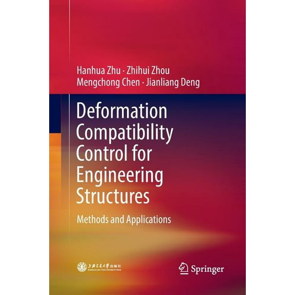 Deformation Compatibility Control for Engineering Structures: Methods and Applications, (Paperback)