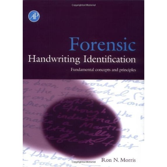 Pre-Owned Forensic Handwriting Identification: Fundamental Concepts and Principles (Hardcover) by Ron N Morris