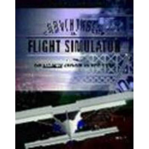 Pre-Owned Adventures in Flight Simulator: The Ultimate Desktop Pilot's Guide (Paperback) 1556155824 9781556155826