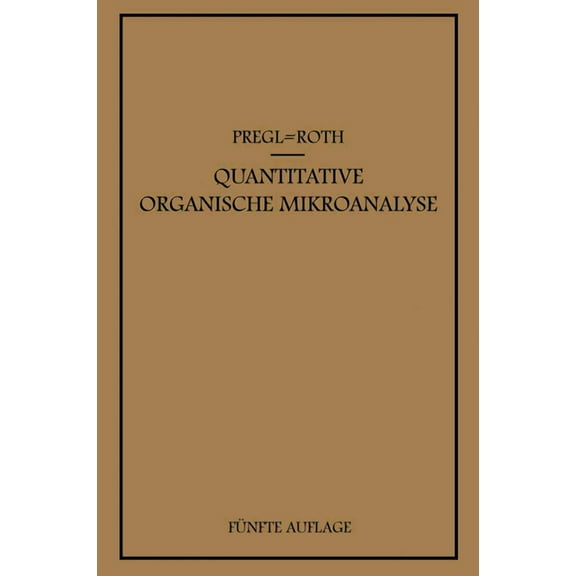 Quantitative Organische Mikroanalyse, (Paperback)