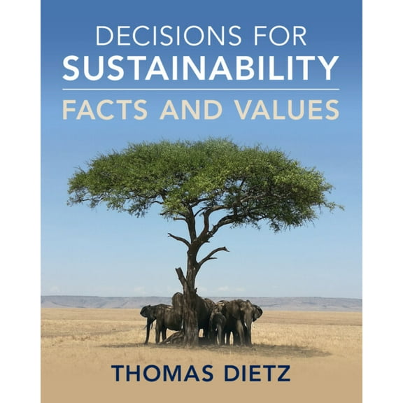 Decisions for Sustainability: Facts and Values, (Paperback)