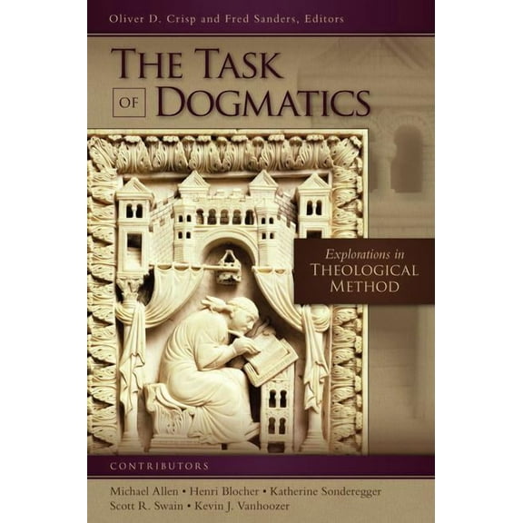 Los Angeles Theology Conference The Task of Dogmatics: Explorations in Theological Method, (Paperback)