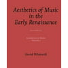 Aesthetics of Music: Aesthetics of Music in the Early Renaissance