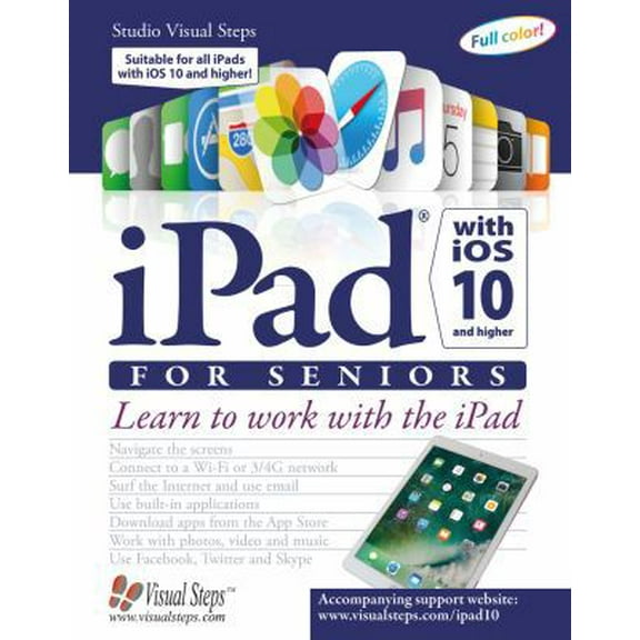 Pre-Owned iPad with IOS 10 and Higher for Seniors: Learn to Work with the iPad (Paperback) 9059054237 9789059054233
