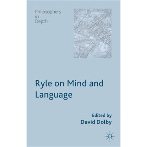 Pre-Owned Philosophers in Depth Ryle on Mind and Language, (Hardcover)