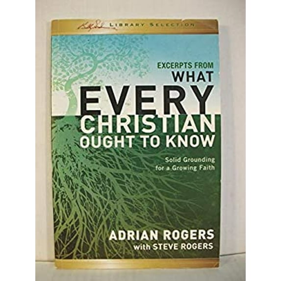 Pre-Owned Excerpts from What Every Christian Ought to Know - Solid Grounding for a Growing Faith (Paperback) 1593283954