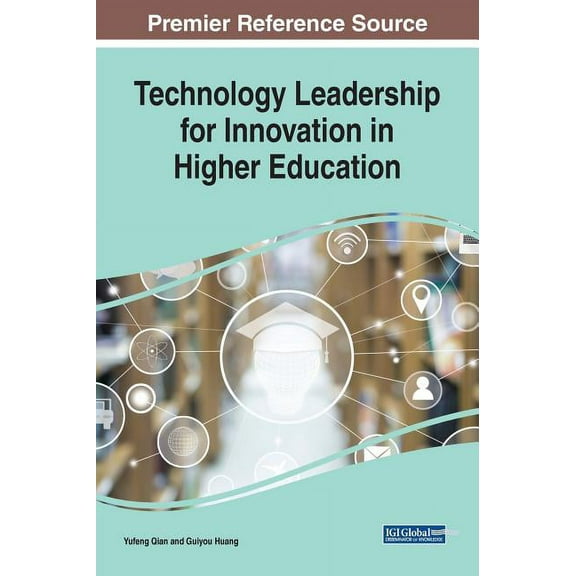 Technology Leadership for Innovation in Higher Education (Hardcover)
