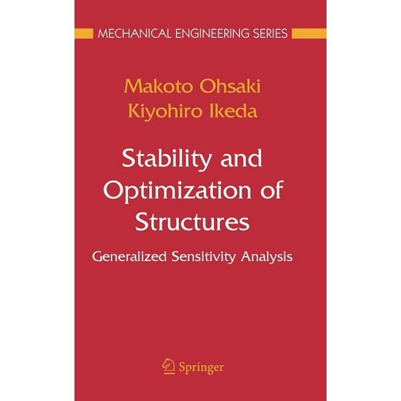 Mechanical Engineering Stability and Optimization of Structures: Generalized Sensitivity Analysis, (Hardcover)