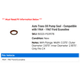 thumbnail image 2 of Auto Trans Pump Seal - Compatible with 1964 - 1967 Ford Econoline 1965 1966, 2 of 2