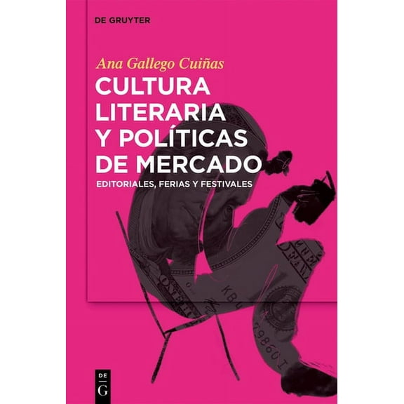 Cultura literaria y políticas de mercado, (Hardcover)