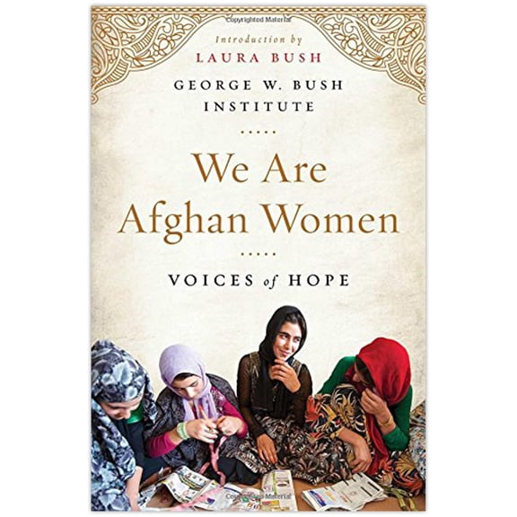 WE ARE AFGHAN WOMEN: Voices of Hope by L. Bush 2016 Hardcover NEW