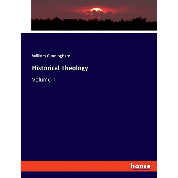 Historical Theology: Volume II, (Paperback)