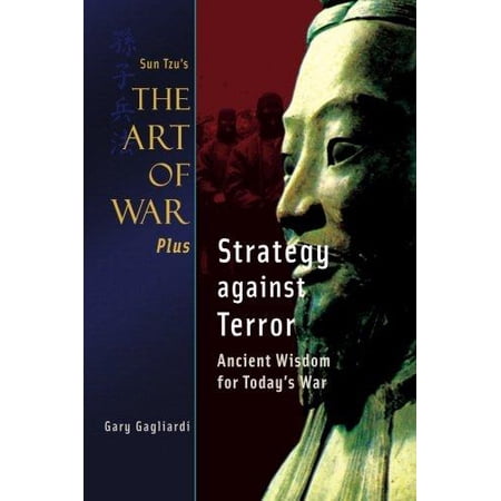 Sun Tzu's Art of War Plus Strategy Against Terror: Ancient Wisdom for