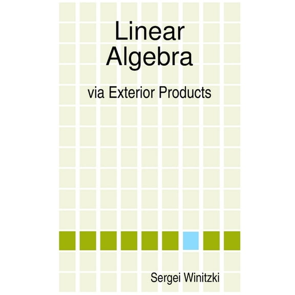Linear Algebra via Exterior Products, (Paperback)