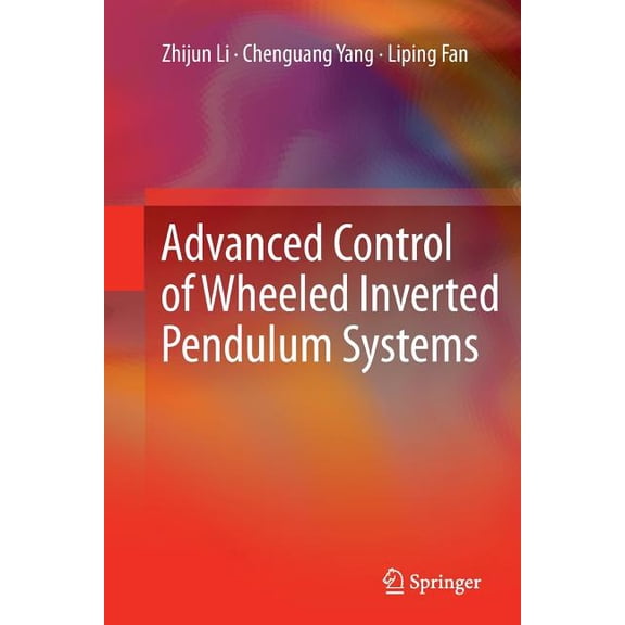 Advanced Control of Wheeled Inverted Pendulum Systems, (Paperback)