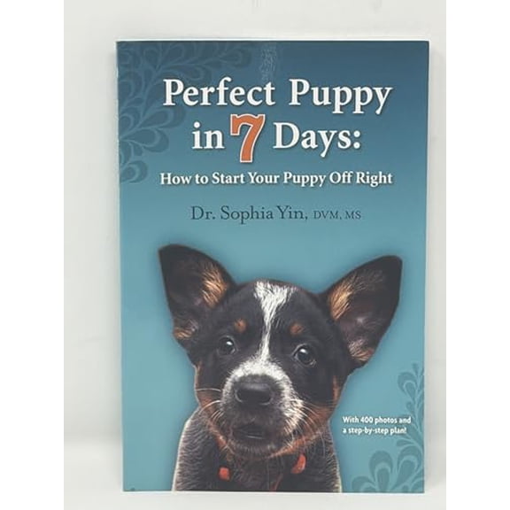 Pre-Owned Perfect Puppy in 7 Days: How to Start Your Puppy Off Right (Paperback) 0964151871 9780964151871