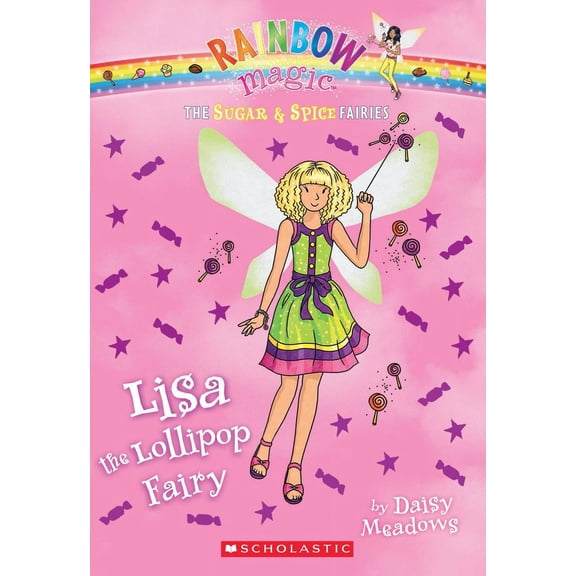 Rainbow Magic: The Sugar & Spice Fairies: Lisa the Lollipop Fairie (Paperback)