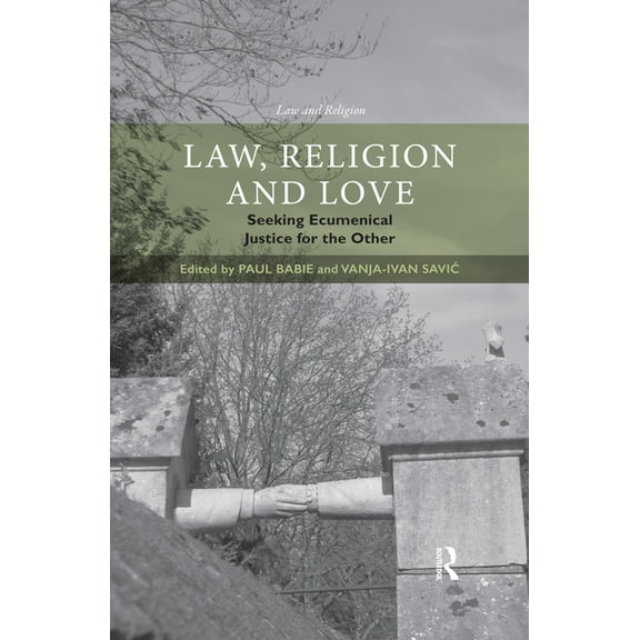 Law and Religion Law, Religion and Love: Seeking Ecumenical Justice for the Other, (Paperback)