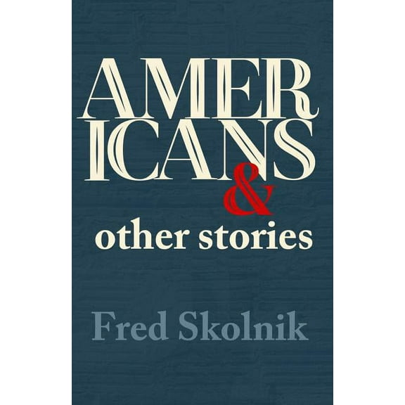 Americans and Other Stories (Paperback)