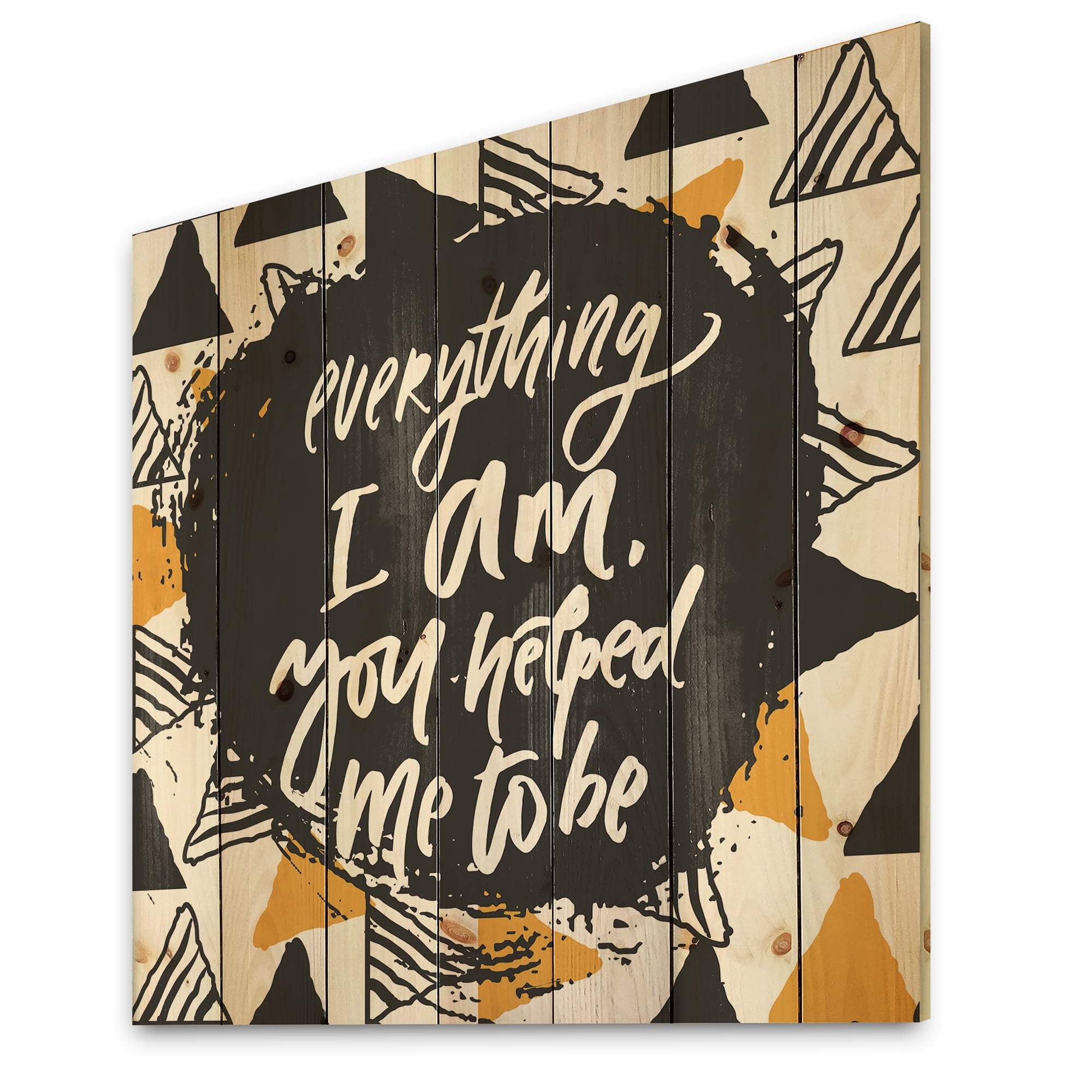 Designart 'Everything I Am You Helped Me To Be On Triangle Pattern' Mid-Century Modern Print on Natural Pine Wood