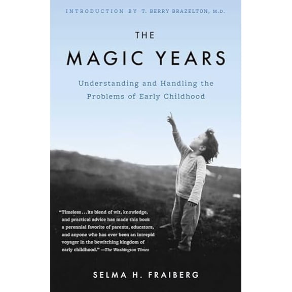 Pre-Owned The Magic Years: Understanding and Handling the Problems of Early Childhood (Paperback) 0684825503 9780684825502