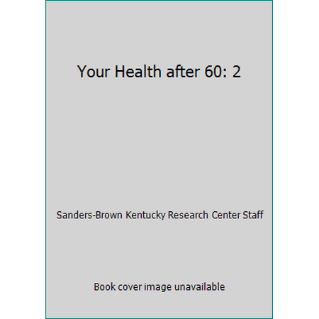 Your Health after 60: 2 [Hardcover - Used]