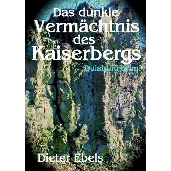 Das dunkle Vermächtnis des Kaiserbergs: Duisburg-Krimi, (Paperback)