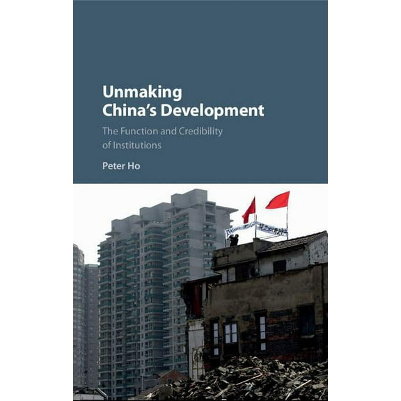 Unmaking China's Development, (Hardcover)