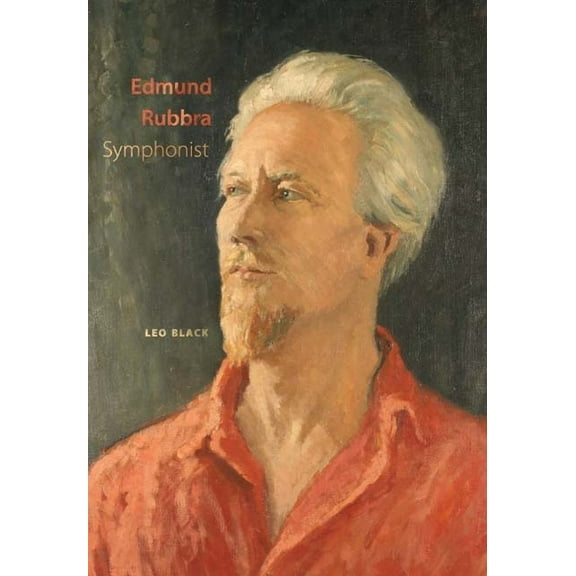 Edmund Rubbra: Symphonist, (Hardcover)