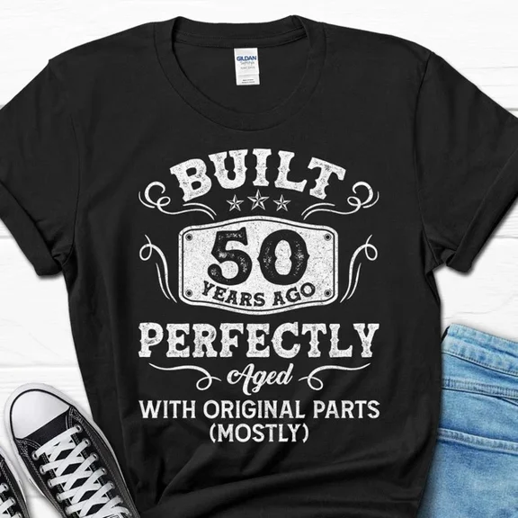 DOPASHIRT Built 50 Years Ago Perfectly Aged Shirt, 50Th Birthday Gift For Him, Turnin Unisex S-5XL Hot Trending Shirt, Vintage Birthday Gift