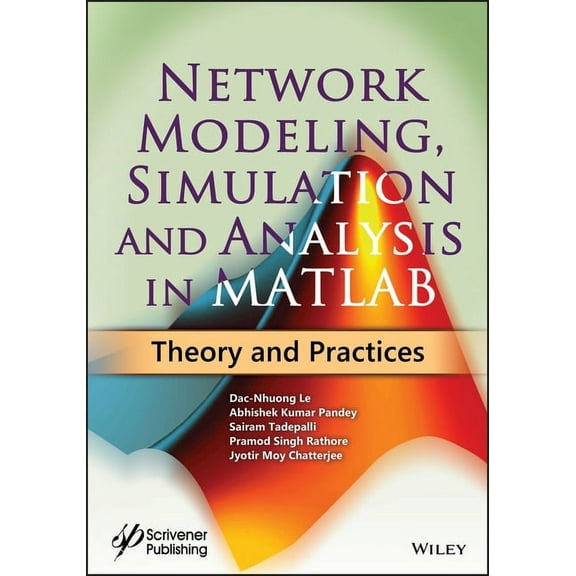 Network Modeling, Simulation and Analysis in MATLAB: Theory and Practices, (Hardcover)