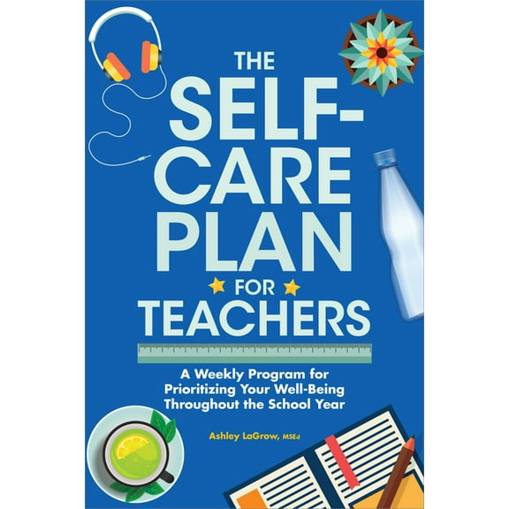 The Self-Care Plan for Teachers, (Paperback)