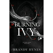 Burning Ivy: A Dark Mafia Romance (Paperback)