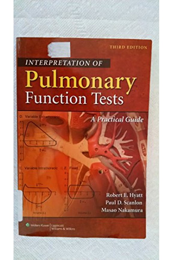 Pre-Owned Interpretation of Pulmonary Function Tests: A Practical Guide (Paperback) by Robert E Hyatt, Paul D Scanlon, Masao Nakamura