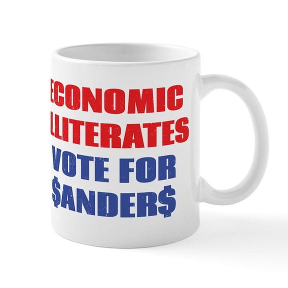 CafePress - Economic Illiterates Vote For Sanders Mug - 11 oz Ceramic Mug - Novelty Coffee Tea Cup