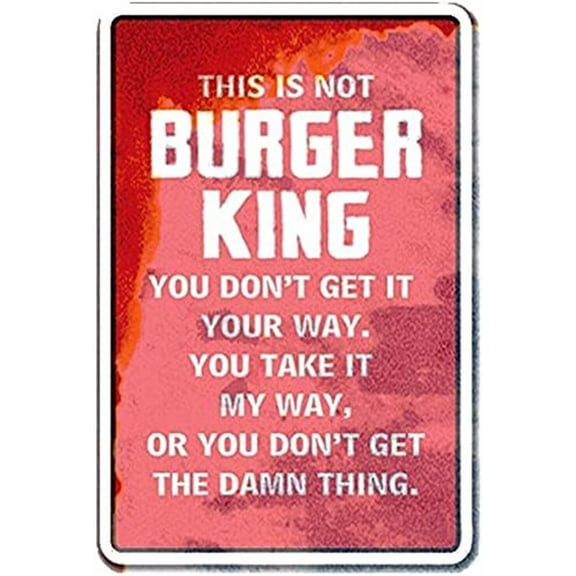 Tin Sign, 8" X 12" Plastic, This is Not Burger King Vintage Metal Sign