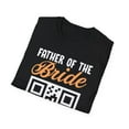 thumbnail image 4 of Father Of The Bride Scan For Payment Funny Wedding Art Unisex T-Shirt, 4 of 6
