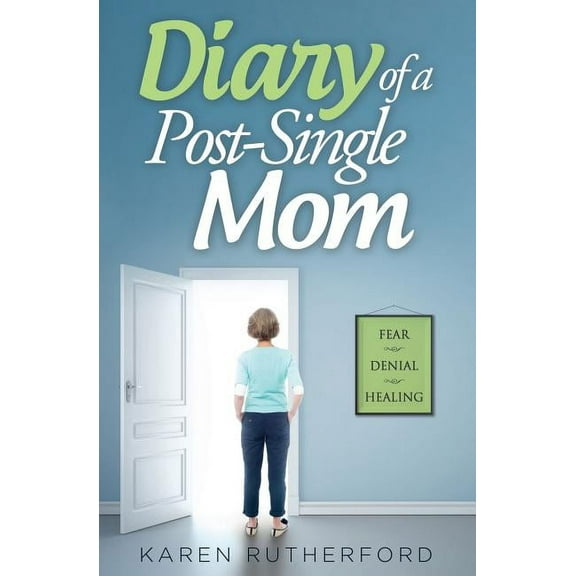 Diary of a Post-Single Mom, (Paperback)