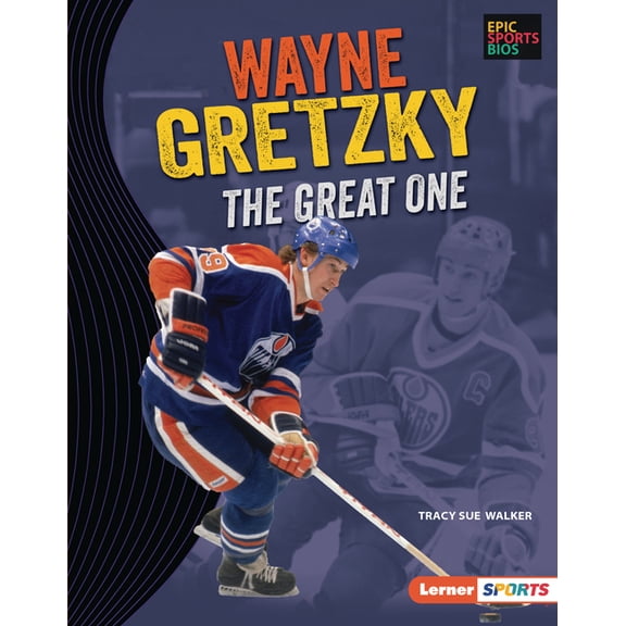 Epic Sports BIOS (Lerner (Tm) Sports) Wayne Gretzky: The Great One, (Hardcover)