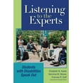 thumbnail image 1 of Pre-Owned Listening to the Experts: Students with Disabilities Speak Out (Paperback) 1557668361 9781557668363, 1 of 1