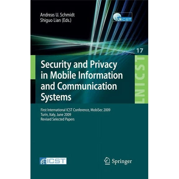 Lecture Notes of the Institute for Compu Security and Privacy in Mobile Information and Communication Systems: First International Icst Conference, Mobisec 2009,, Book 17, (Paperback)